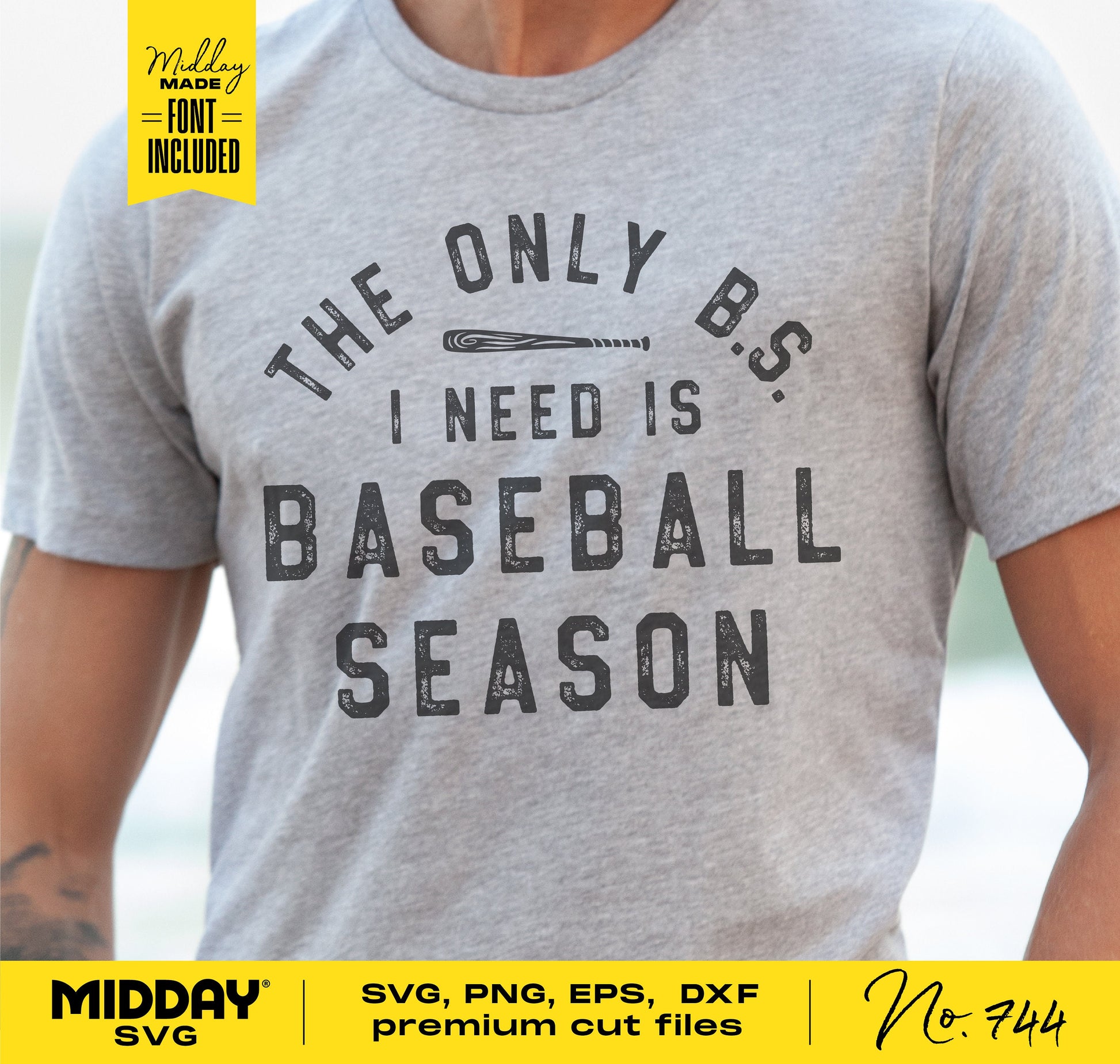 Gray t-shirt with 'The Only B.S. I Need is Baseball Season' text, featuring a baseball bat graphic. SVG, PNG, EPS, DXF included.