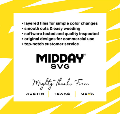 Midday SVG features layered files, smooth cuts, quality software testing, original designs, and top-notch service from Austin, Texas.