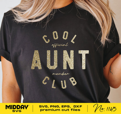 Woman wearing black t-shirt with 'Cool Aunt Club' glitter design, ideal gift for aunts. Files available in SVG, PNG, EPS, DXF formats.
