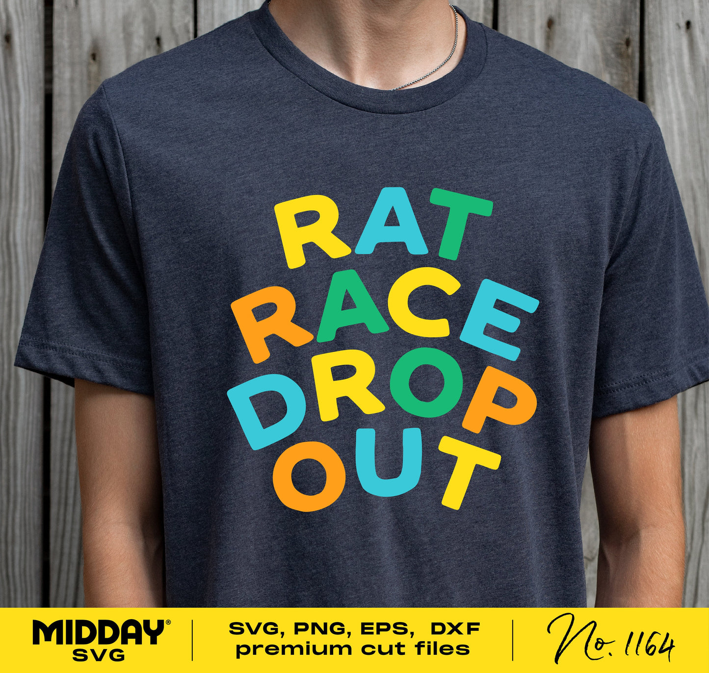T-shirt displaying 'Rat Race Dropout' design in colorful letters for entrepreneurs and small business owners, available in SVG, PNG, EPS, DXF formats.