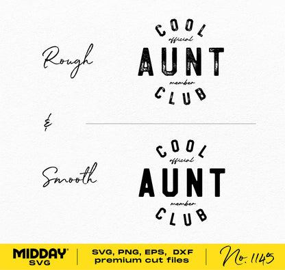 Cool Aunt Club SVG PNG design with rough and smooth text styles, ideal for Cricut and Silhouette cut files.