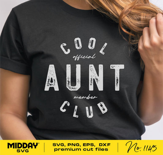 "Cool Aunt Club t-shirt displaying SVG design with text 'Official Cool Aunt Member Club,' product No. 1145 from Midday SVG."