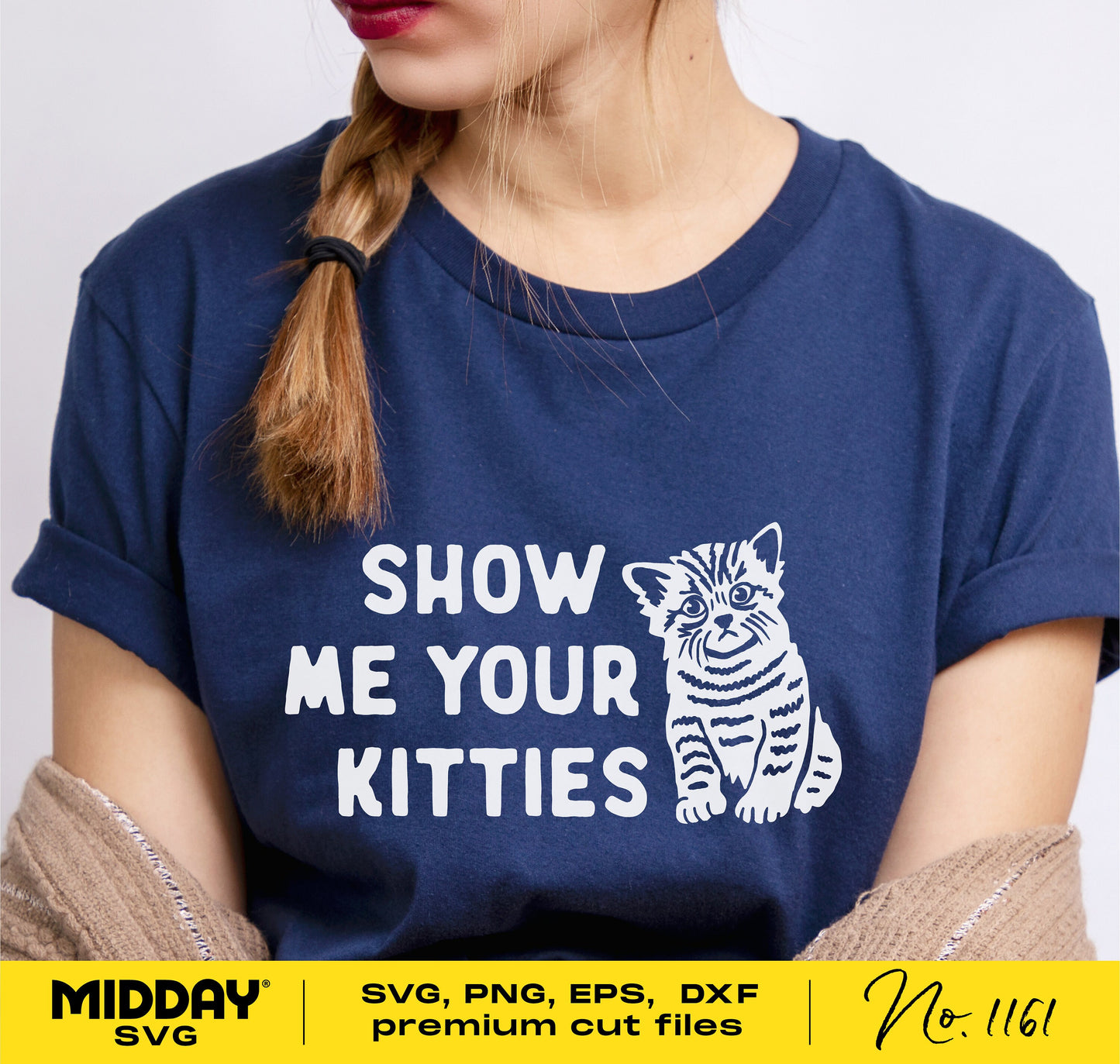 Woman wearing blue t-shirt with 'Show Me Your Kitties' funny cat design, ideal for crazy cat lovers, available in SVG, PNG, EPS formats.