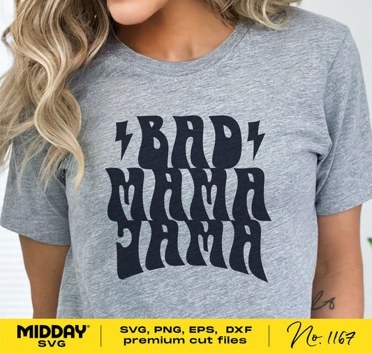 Funny "Bad Mama Jama" shirt design for moms, available in SVG, PNG, DXF, EPS formats, perfect for Cricut crafting and Mother's Day gifts.