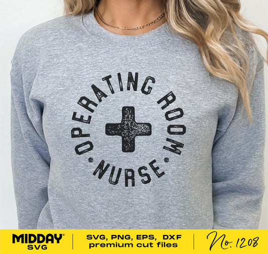 Woman wearing 'Operating Room Nurse' shirt design with SVG, PNG, EPS, DXF cut file options from Midday SVG.