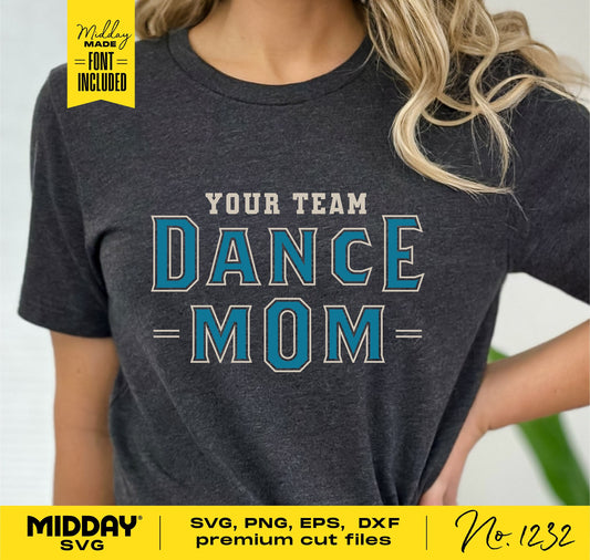 Woman wearing a 'Your Team Dance Mom' shirt, featuring SVG, PNG, EPS, and DXF files for Cricut, Silhouette, and sublimation crafting.