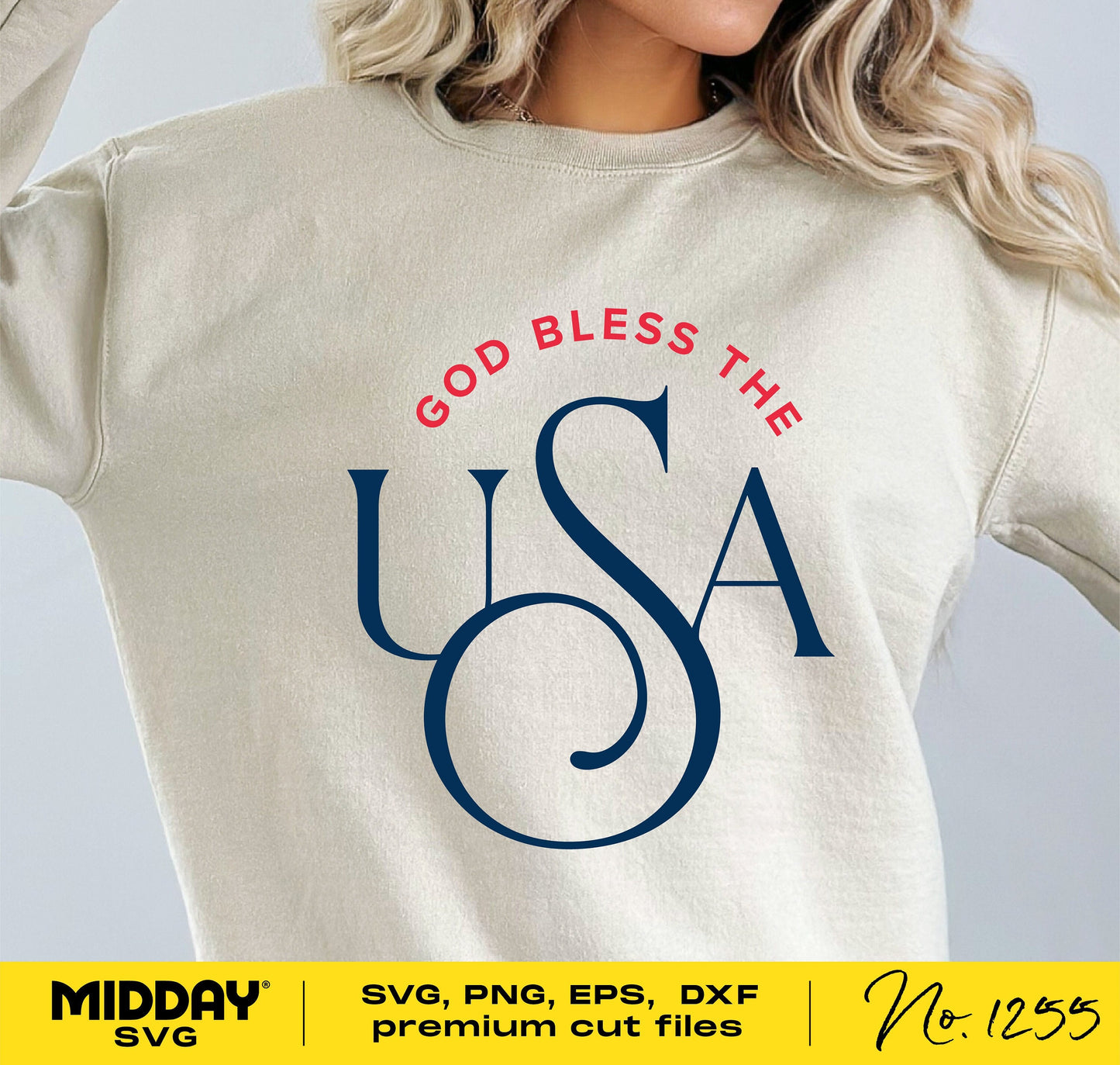 Woman wearing "God Bless the USA" patriotic design sweatshirt, available as SVG, PNG, EPS, and DXF cut files for Cricut.