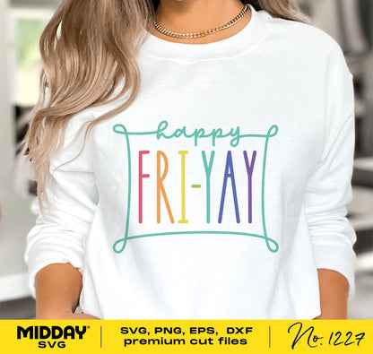 Happy Friyay SVG design on a white shirt, perfect for teachers and moms. Includes SVG, PNG, EPS, and DXF formats for crafting.
