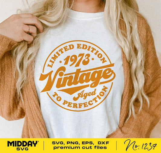 Woman wearing 1973 vintage aged to perfection shirt, perfect 50th birthday gift svg file, suitable for Cricut, Silhouette, sublimation.