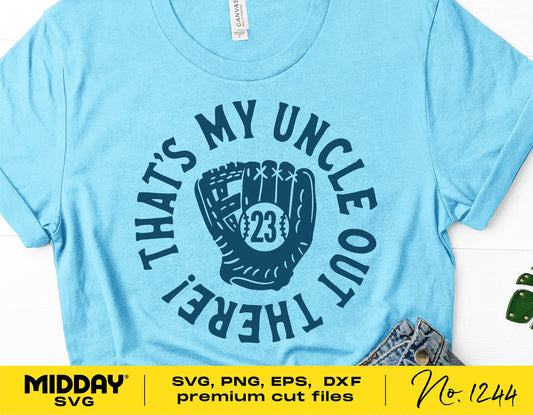 Blue shirt with 'That's My Uncle Out There' baseball glove design, includes SVG, PNG, EPS, DXF cut files for Cricut, Silhouette.