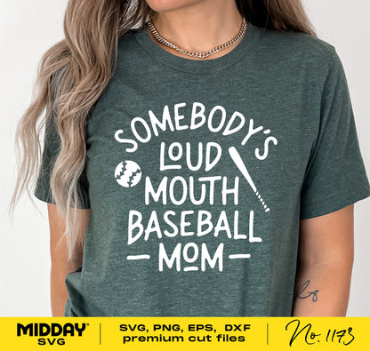 Green t-shirt with 'Somebody's Loud Mouth Baseball Mom' design, available as SVG, PNG, EPS, DXF for Cricut and Silhouette.