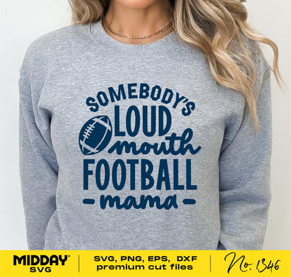 Woman wearing grey sweatshirt with 'Somebody's Loud Mouth Football Mama' design, perfect for Cricut and sublimation projects.