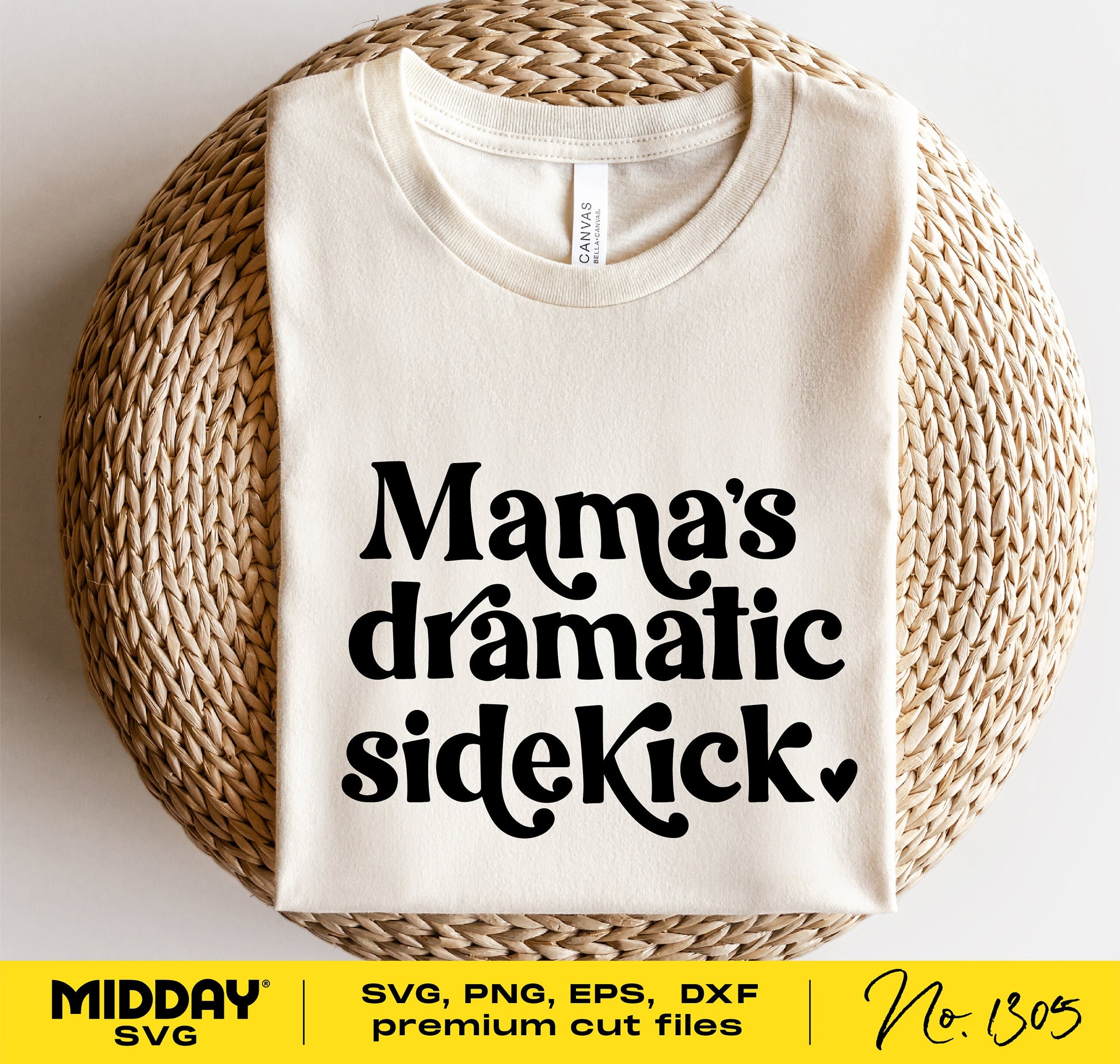 Mama's Dramatic Sidekick shirt on wicker surface, SVG cut file for Cricut and Silhouette, toddler apparel design.