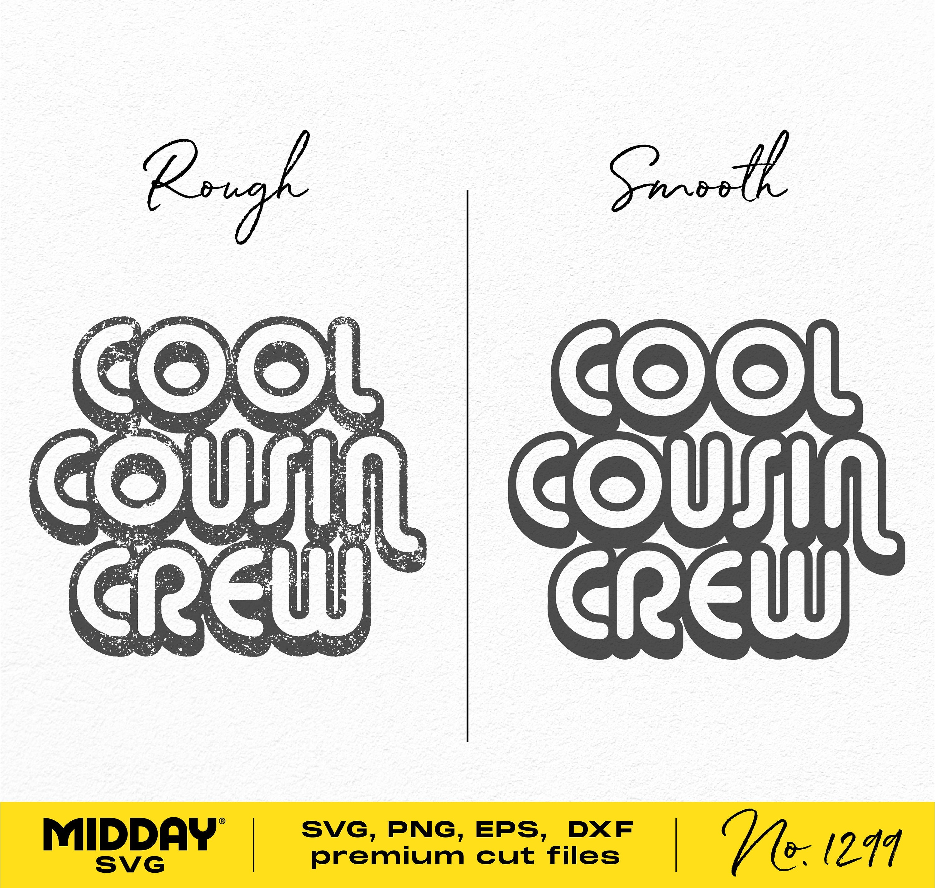 Cool Cousin Crew Svg, Png Dxf Eps, Cousins Shirt, Family Reunion Shirts, New to the Crew, Cousin Team, Silhouette, Cricut, Cousin Squad