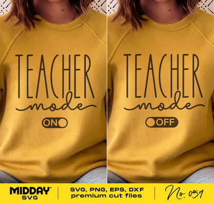 Yellow sweatshirt with 'Teacher Mode' design, showing 'ON' and 'OFF' options, ideal for gifts, includes SVG, PNG, EPS, and DXF files.
