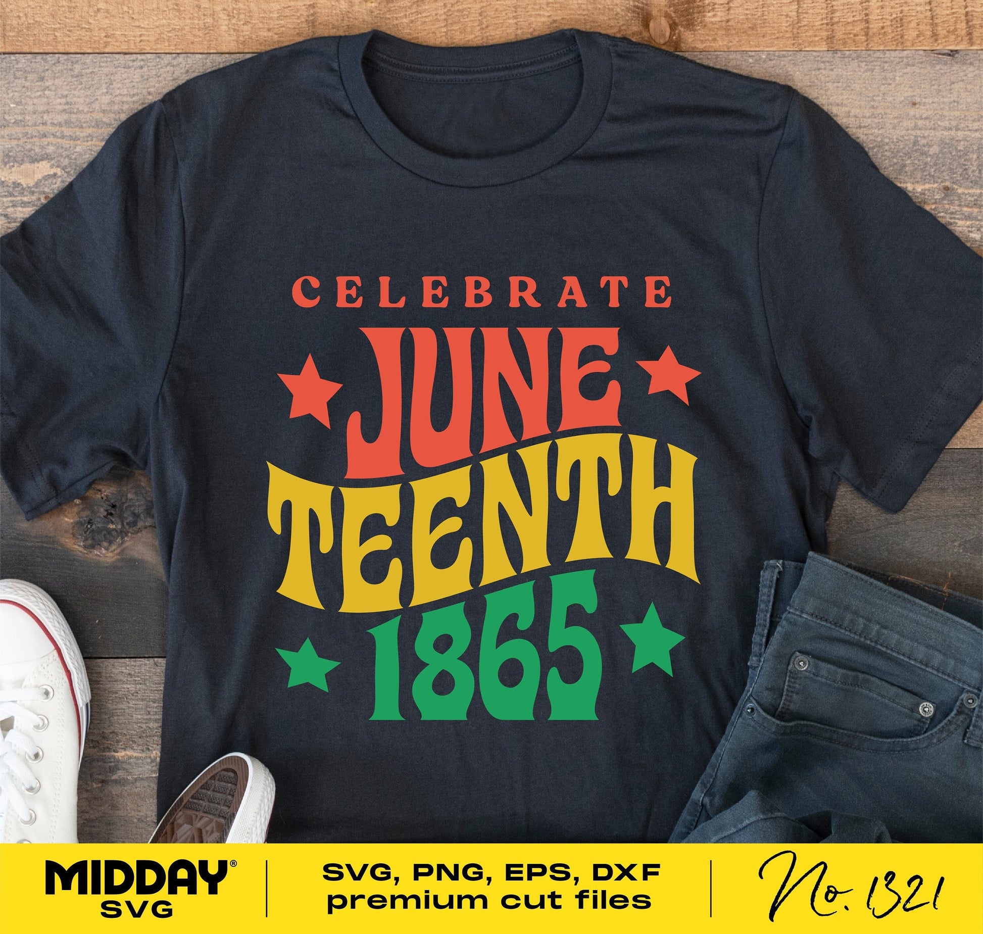 Black t-shirt with "Celebrate Juneteenth 1865" design in red, yellow, and green. Includes SVG, PNG, EPS, DXF digital cut files.
