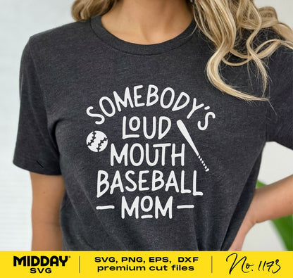 Funny baseball mom shirt design with 'Somebody's Loud Mouth Baseball Mom' text, perfect for Cricut and Silhouette projects.