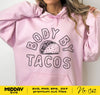 Body By Tacos, Svg Png Dxf Eps, Tacos Svg Png, Funny Taco Shirt Svg, Foodie Shirt Design, Foodie Svg Stickers, Svg for Cricut, Sublimation