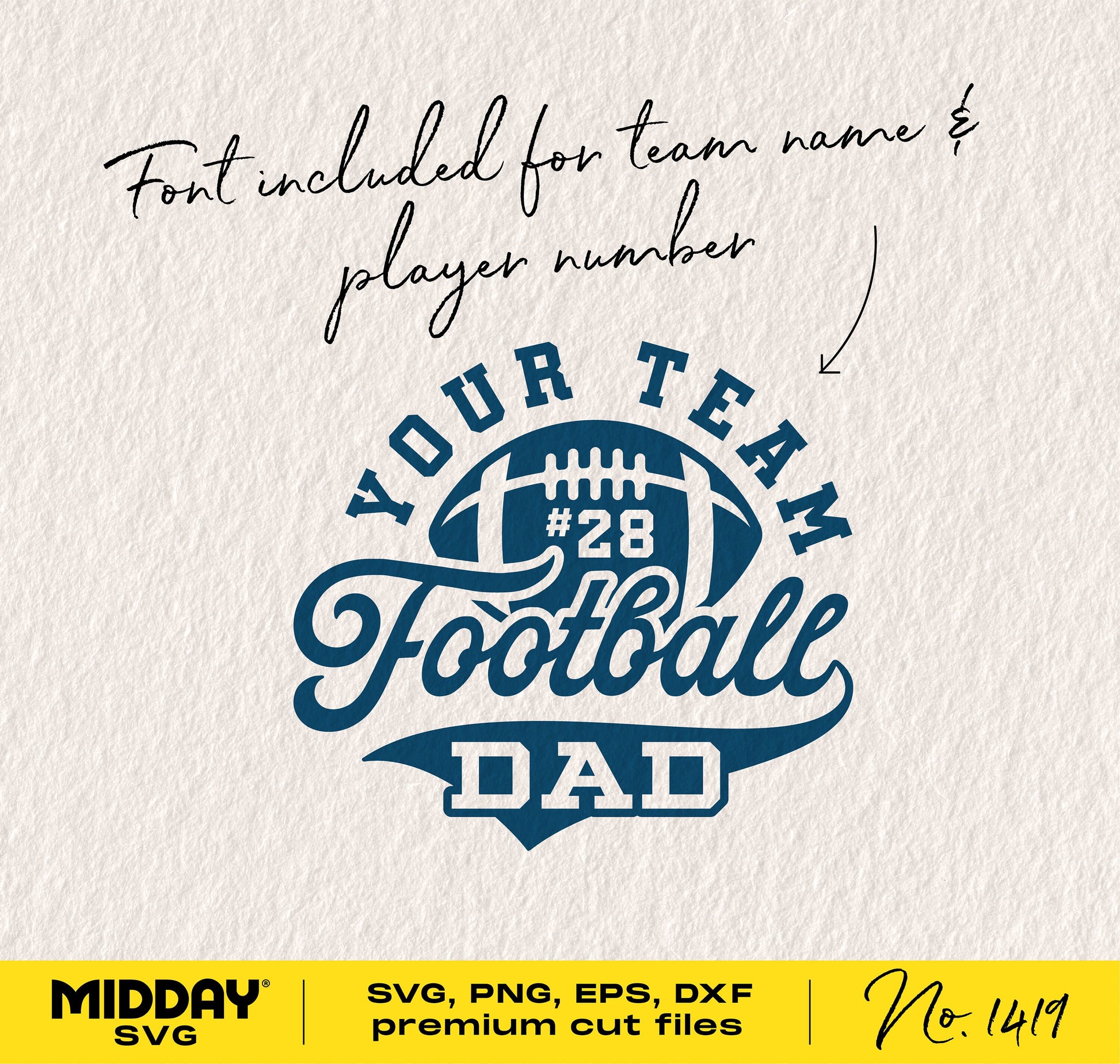 Football Dad SVG design with customizable team name and player number, available in SVG, PNG, EPS, DXF formats for Cricut and Silhouette.