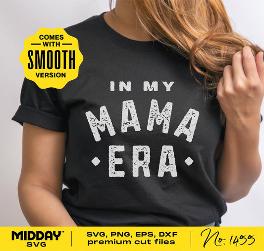 Woman wearing black 'In My Mama Era' shirt, featuring premium SVG cut files for Cricut and sublimation projects.