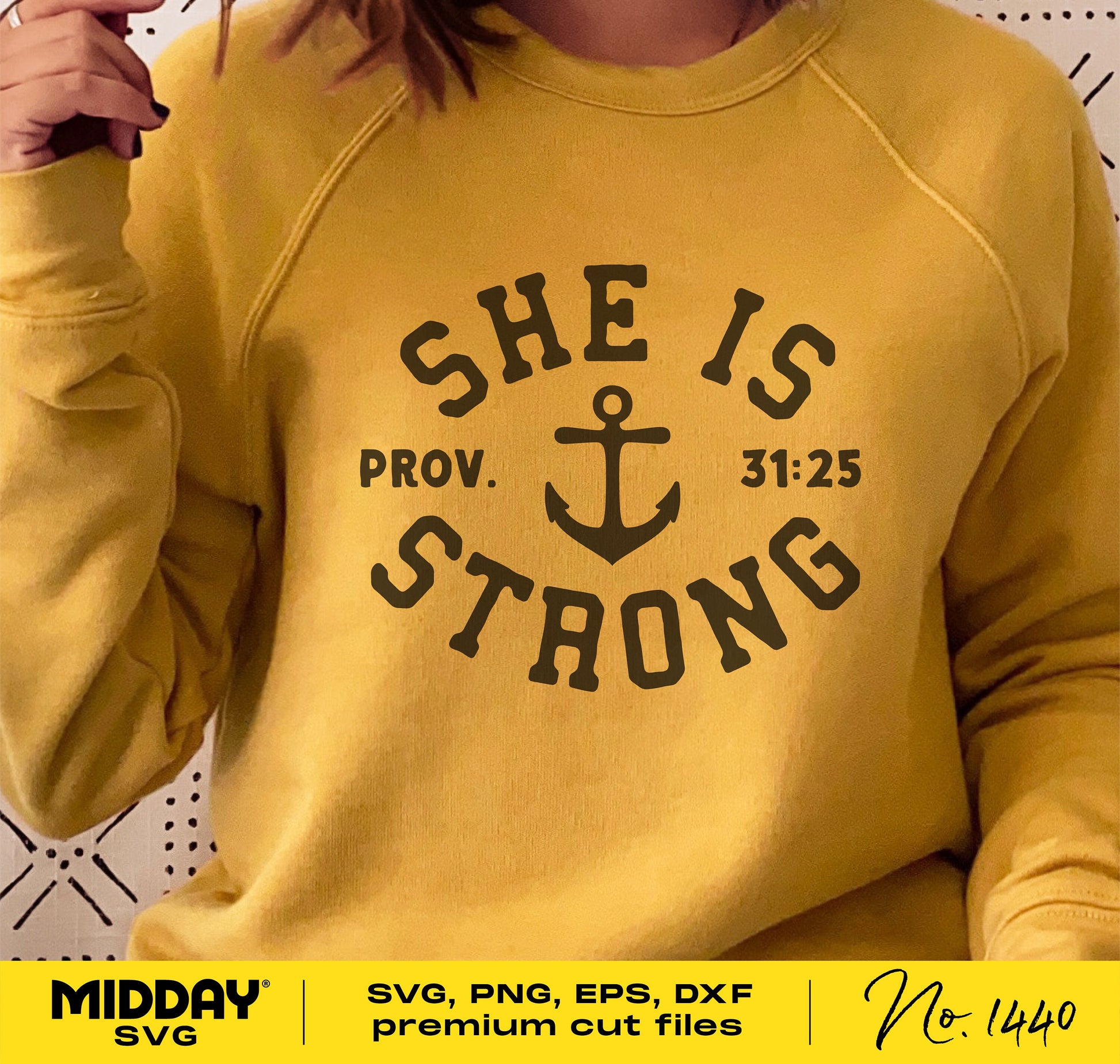 Yellow sweatshirt with 'She is Strong Prov. 31:25' and anchor graphic, Midday SVG premium cut files, SVG, PNG, EPS, DXF formats.