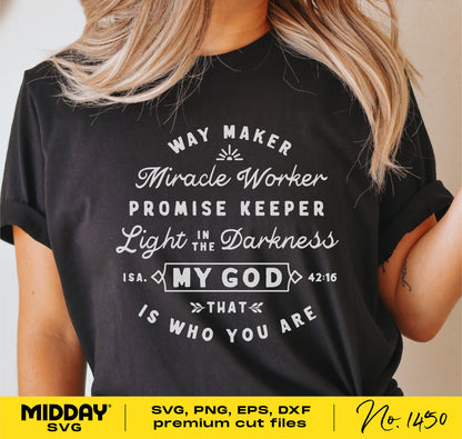 Black shirt with Christian quote design 'Way Maker, Miracle Worker, Promise Keeper, Light in the Darkness, My God' for Cricut projects.