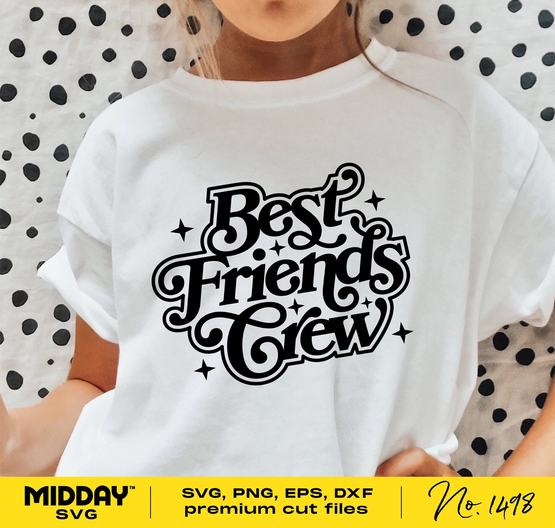 Girl wearing a shirt with 'Best Friends Crew' design, suitable for Cricut and Silhouette crafting, available in SVG, PNG, EPS, DXF formats.