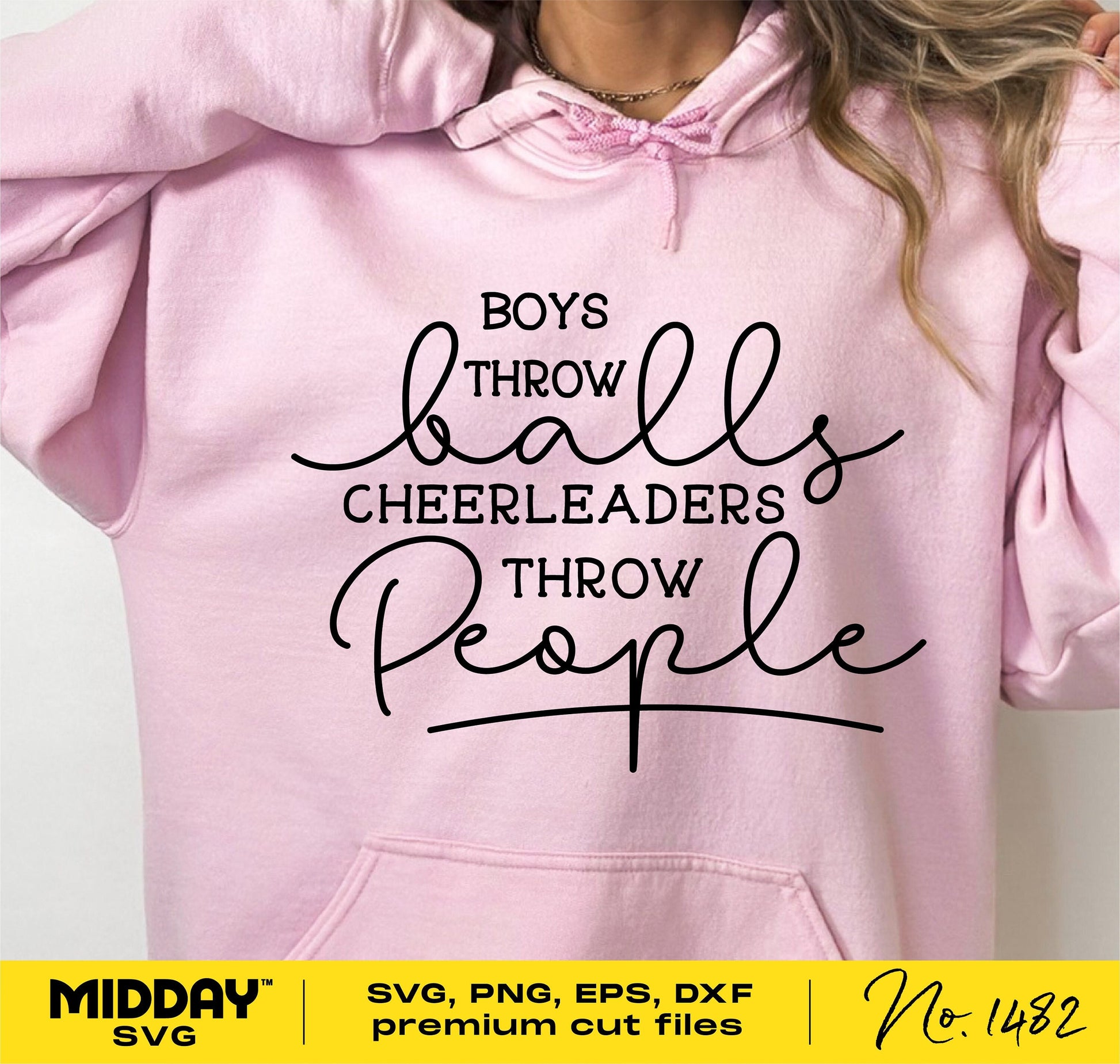 Pink hoodie with funny cheerleading quote "Boys Throw Balls, Cheerleaders Throw People" for SVG, PNG, EPS, DXF cut files.