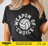 Funny Volleyball Svg Png, Weapon of Choice Svg, Svg for Cricut, Volleyball Svg Design, Svg for Shirt, Volleyball Mom Svg, Volleyball Player