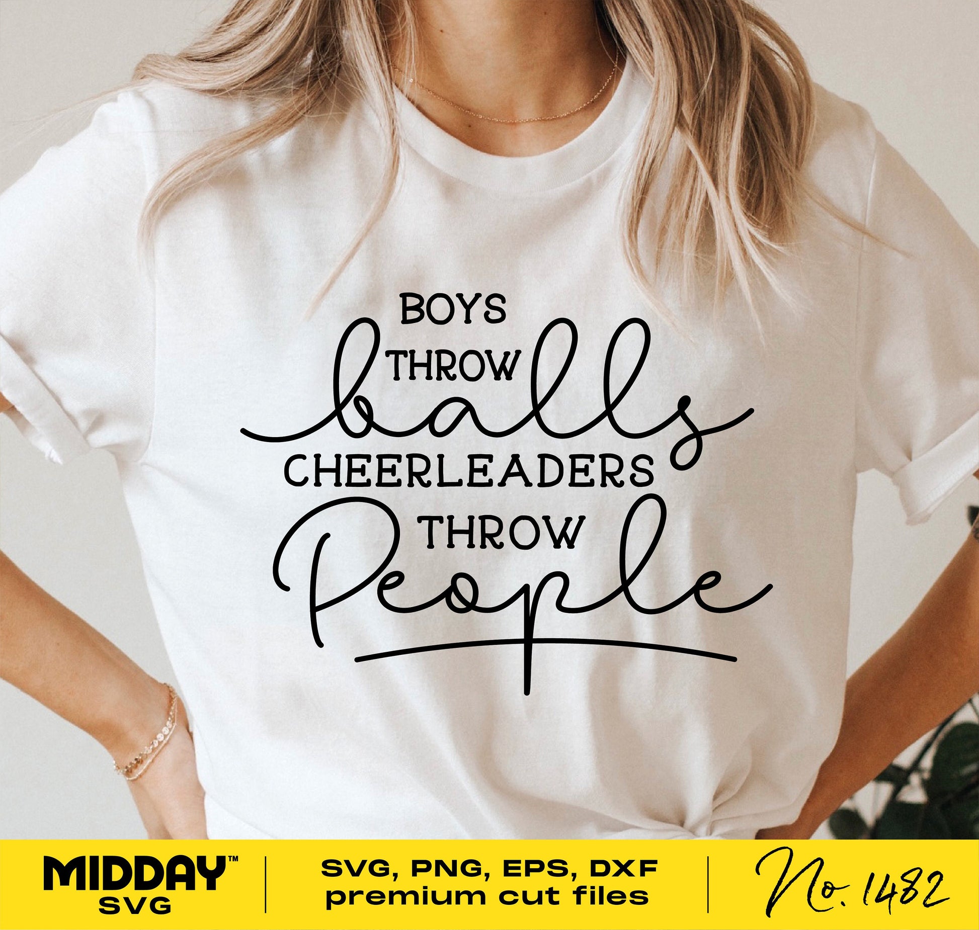 Woman wearing a shirt with 'Boys Throw Balls, Cheerleaders Throw People' design, available in SVG, PNG, EPS, DXF formats.