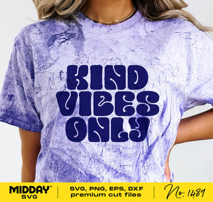 Person wearing a purple tie-dye shirt with 'Kind Vibes Only' text, offering SVG, PNG, EPS, DXF cut files for Cricut and Silhouette.
