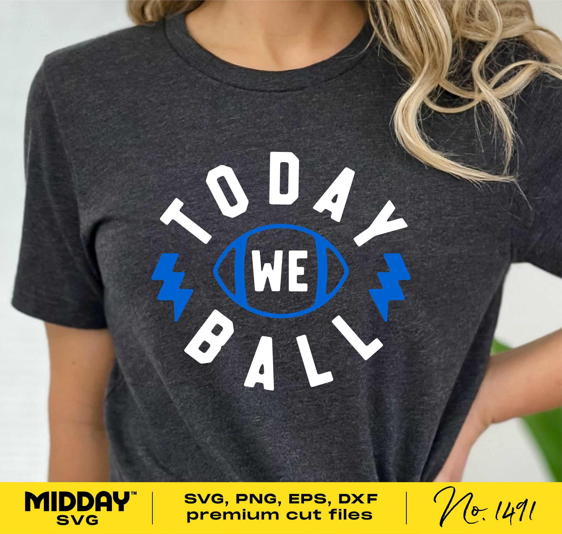 Woman wearing "Today We Ball" t-shirt with football design in SVG, PNG, EPS, DXF formats from Midday SVG, product No. 1491