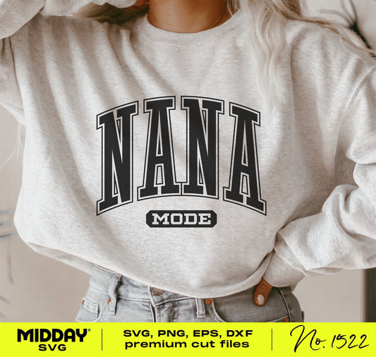"Nana Mode" design on a sweatshirt, suitable for Cricut, Silhouette, and sublimation projects, featuring bold black lettering.