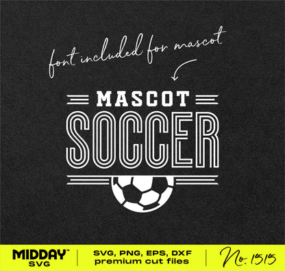 Soccer SVG design with mascot text and soccer ball graphic, suitable for Cricut and Silhouette cutting machines.