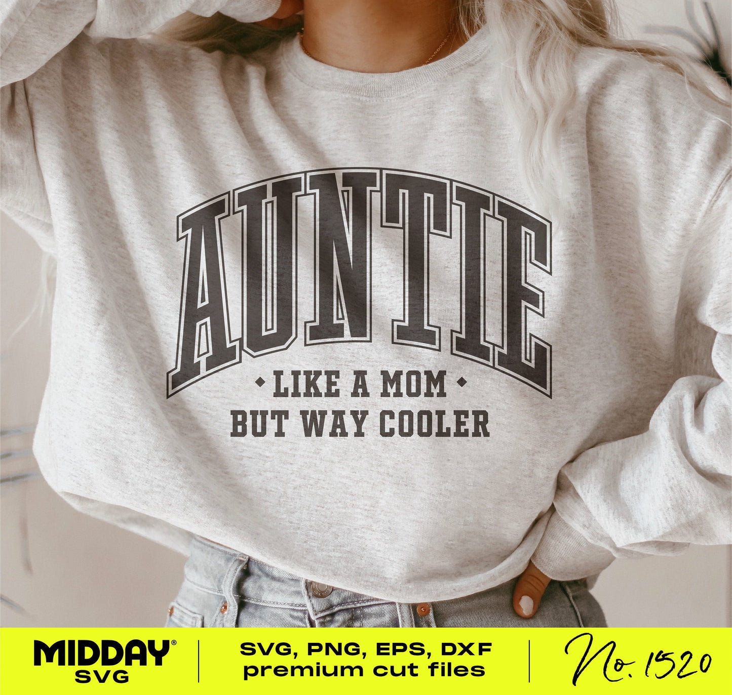 Auntie Varsity Sweatshirt SVG - Like a Mom But Way Cooler Design for Cricut and Silhouette