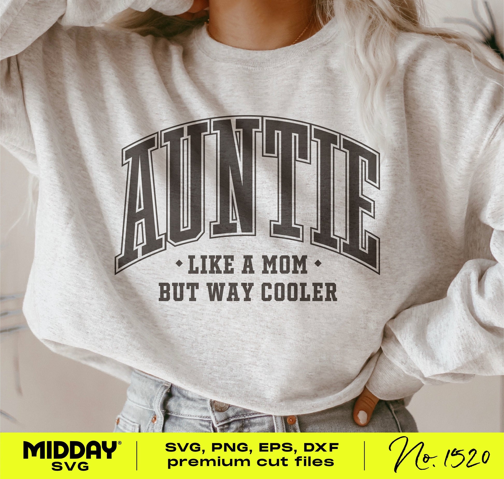 Auntie Varsity Sweatshirt SVG - Like a Mom But Way Cooler Design for Cricut and Silhouette