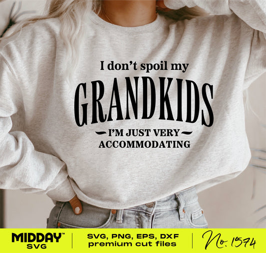 Funny 'I Don't Spoil My Grandkids' sweatshirt design for grandma, available as SVG, PNG, EPS, and DXF for Cricut crafting.
