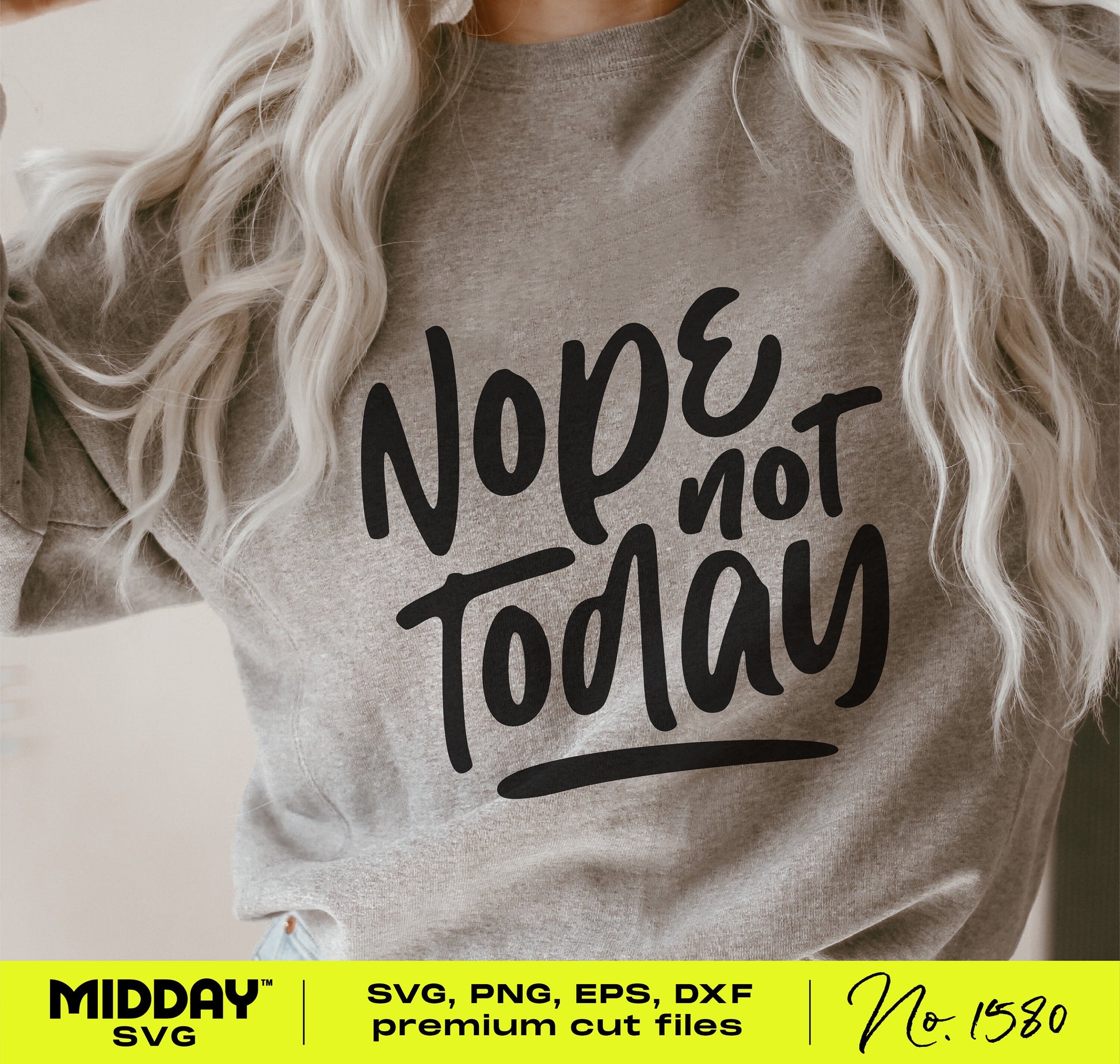 Gray t-shirt with bold 'Nope Not Today' design, perfect for Cricut and Silhouette cut files, displaying humorous SVG for DIY projects.