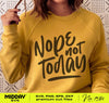 Nope Not Today Svg Png, Nope Not Today PNG, Wine Glass SvG, Tee Shirt SVG, Instant Download, Cricut Cut Files, Silhouette Cut Files, Print