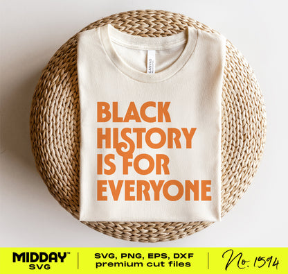 White shirt with 'Black History is for Everyone' text, available as an SVG file for crafting and design projects.
