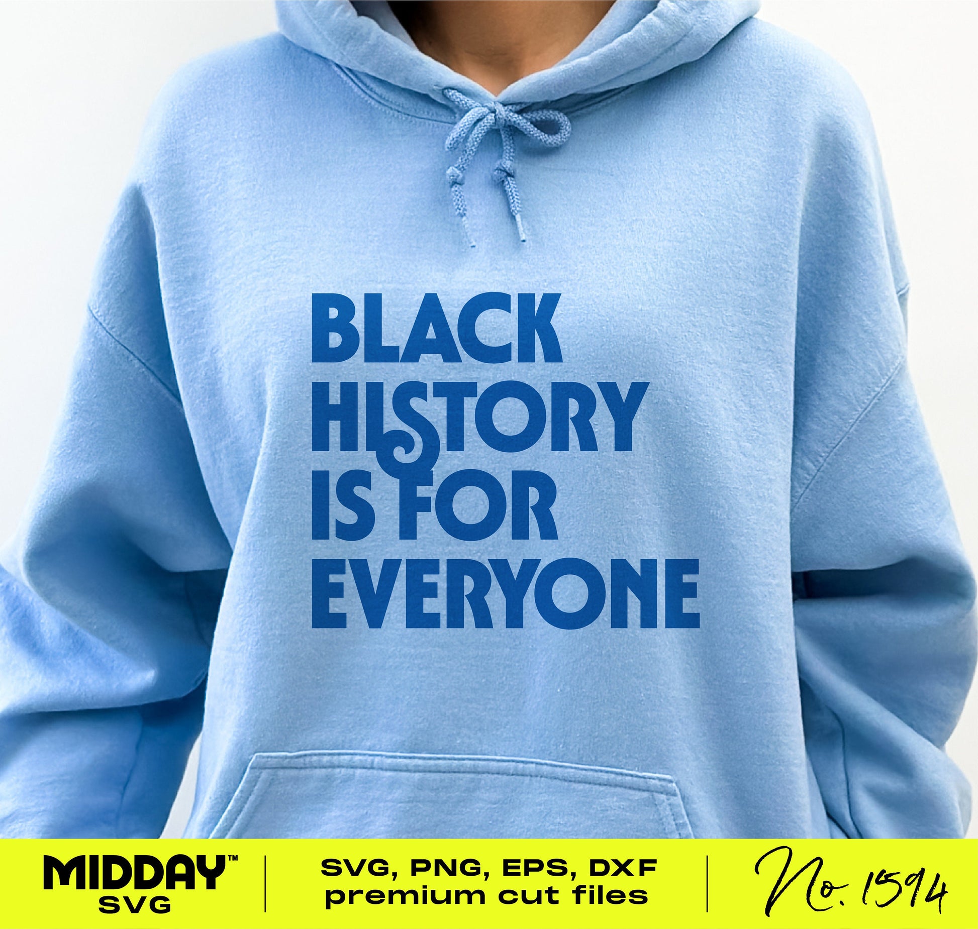 Person wearing a blue hoodie with 'Black History is for Everyone' text design, perfect for Black History Month SVG projects.