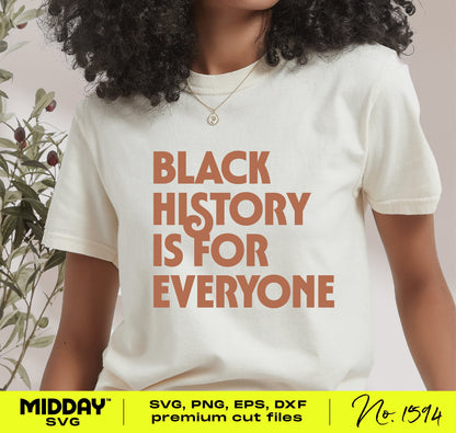 White t-shirt with 'Black History is for Everyone' design, available in SVG, PNG, EPS, DXF formats for crafting and apparel.