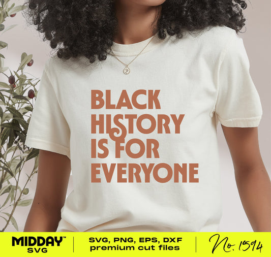 White t-shirt with 'Black History is for Everyone' design, available in SVG, PNG, EPS, DXF formats for crafting and apparel.