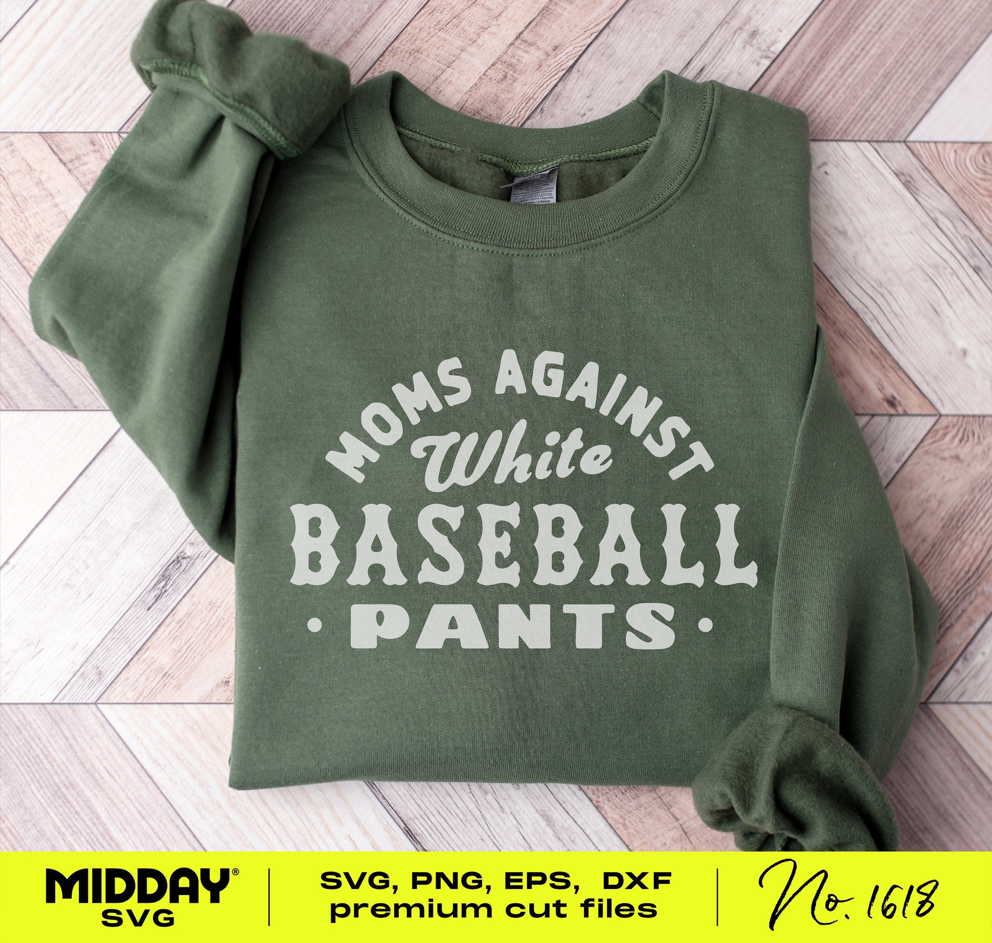 Green sweatshirt with 'Moms Against White Baseball Pants' design, perfect for crafty DIY t-shirts or mugs. SVG file by Midday SVG.