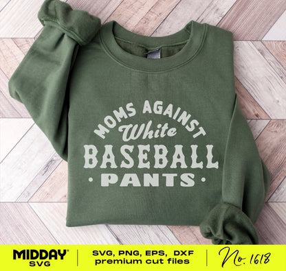 Green sweatshirt with 'Moms Against White Baseball Pants' design, perfect for crafty DIY t-shirts or mugs. SVG file by Midday SVG.