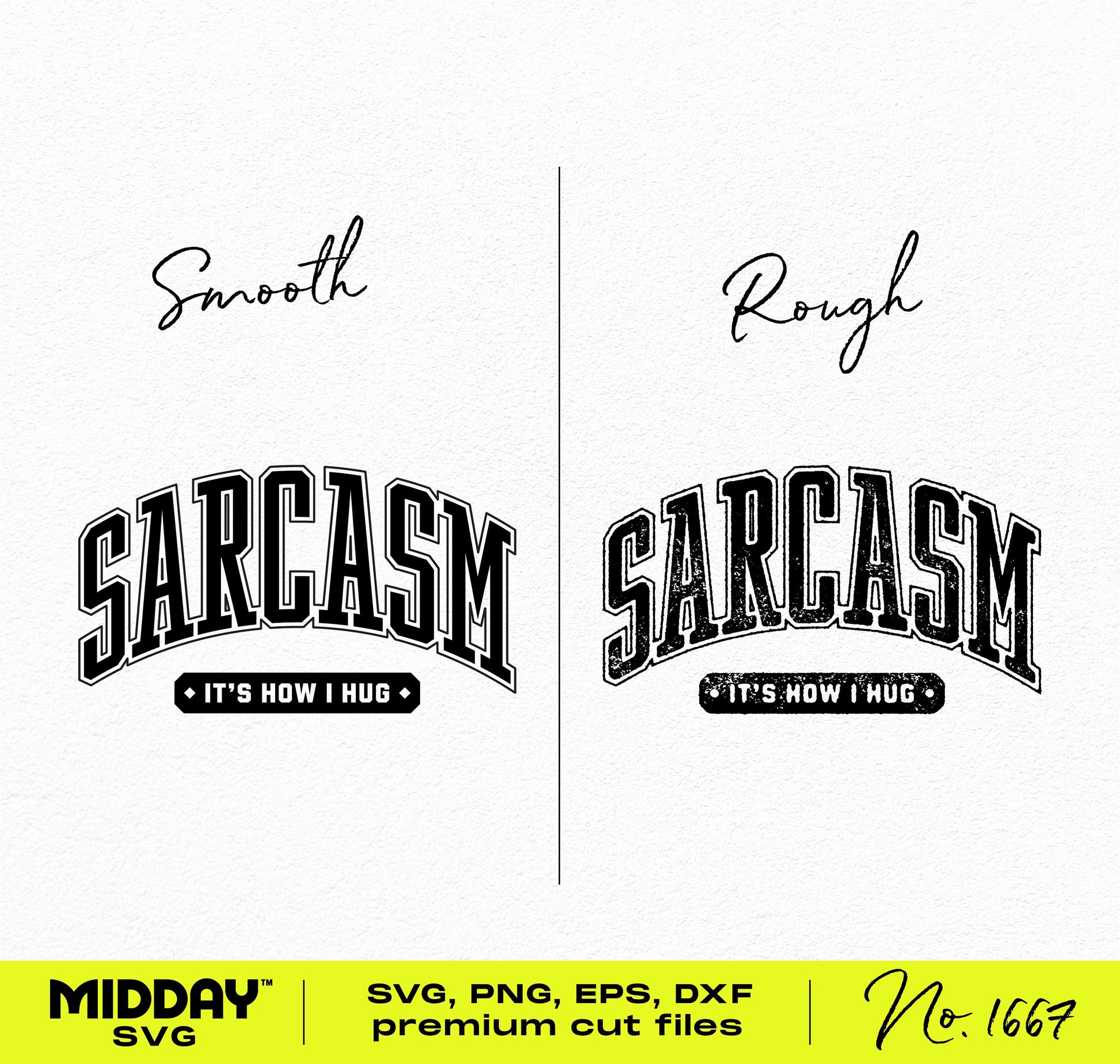 Sarcasm 'It's How I Hug' SVG PNG design, featuring smooth and rough versions for crafting witty t-shirts, mugs, and posters.
