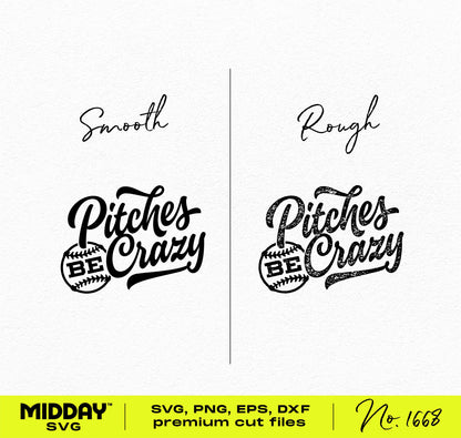 "Pitches Be Crazy" digital softball design in smooth and rough styles, perfect for apparel or decor.