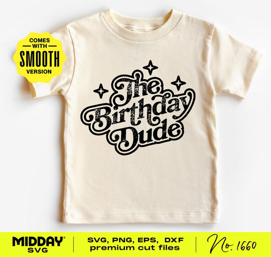 The Birthday Dude SVG PNG youth t-shirt design with stars, perfect for birthday celebrations, crafting custom shirts, or party decor.