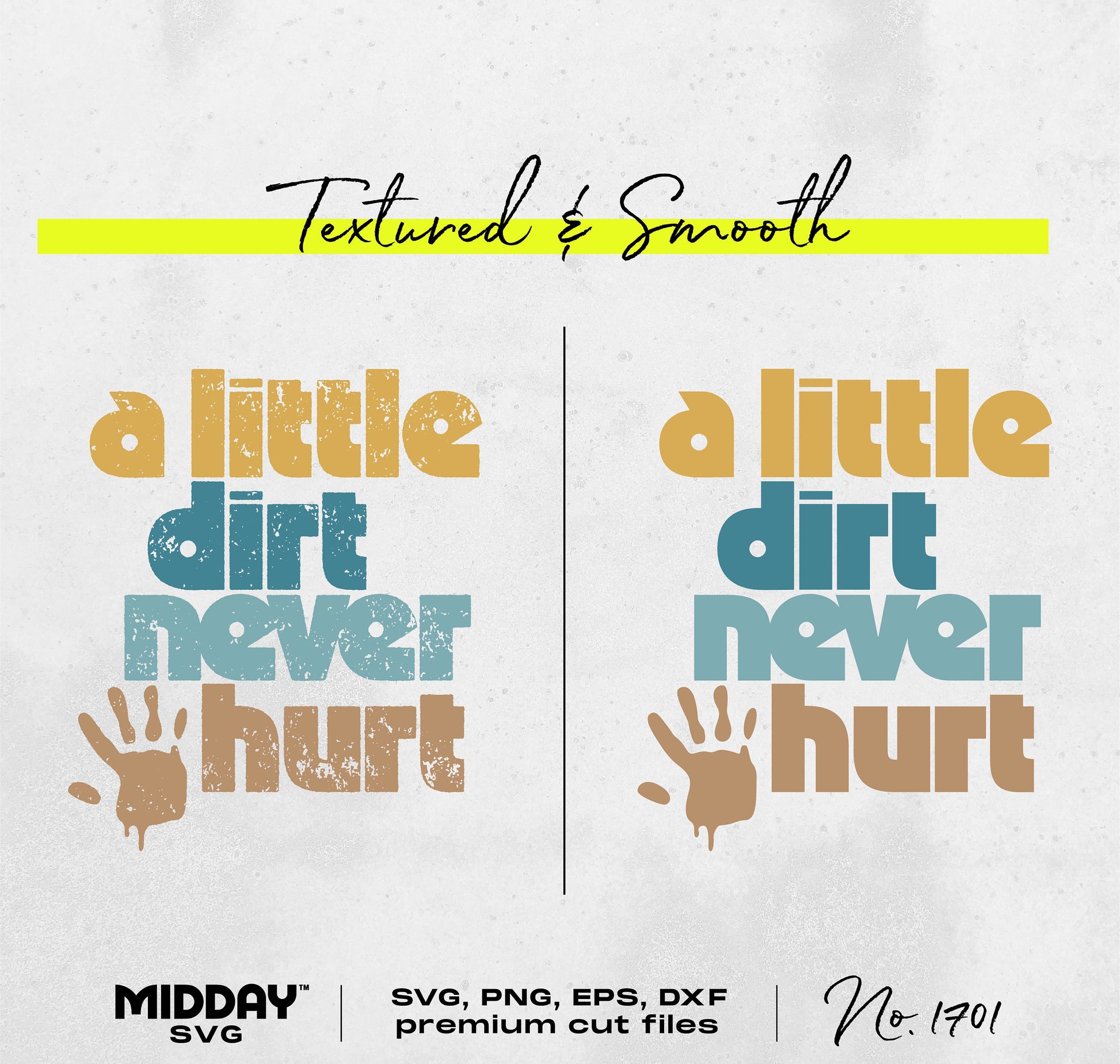 "A Little Dirt Never Hurt" SVG design for toddlers in textured and smooth versions, perfect for clothing and decor projects.