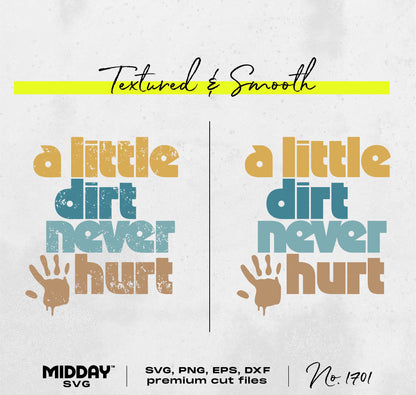 "A Little Dirt Never Hurt" SVG design for toddlers in textured and smooth versions, perfect for clothing and decor projects.